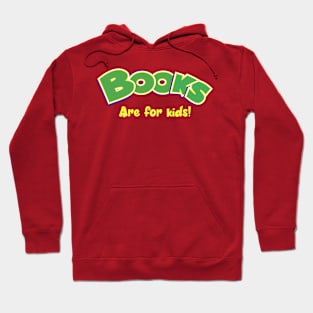 Books Are For Kids! Hoodie